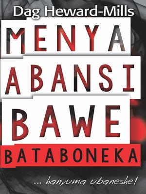 cover image of Menya Abansi bawe Bataboneka ...hanyuma ubaneshe!